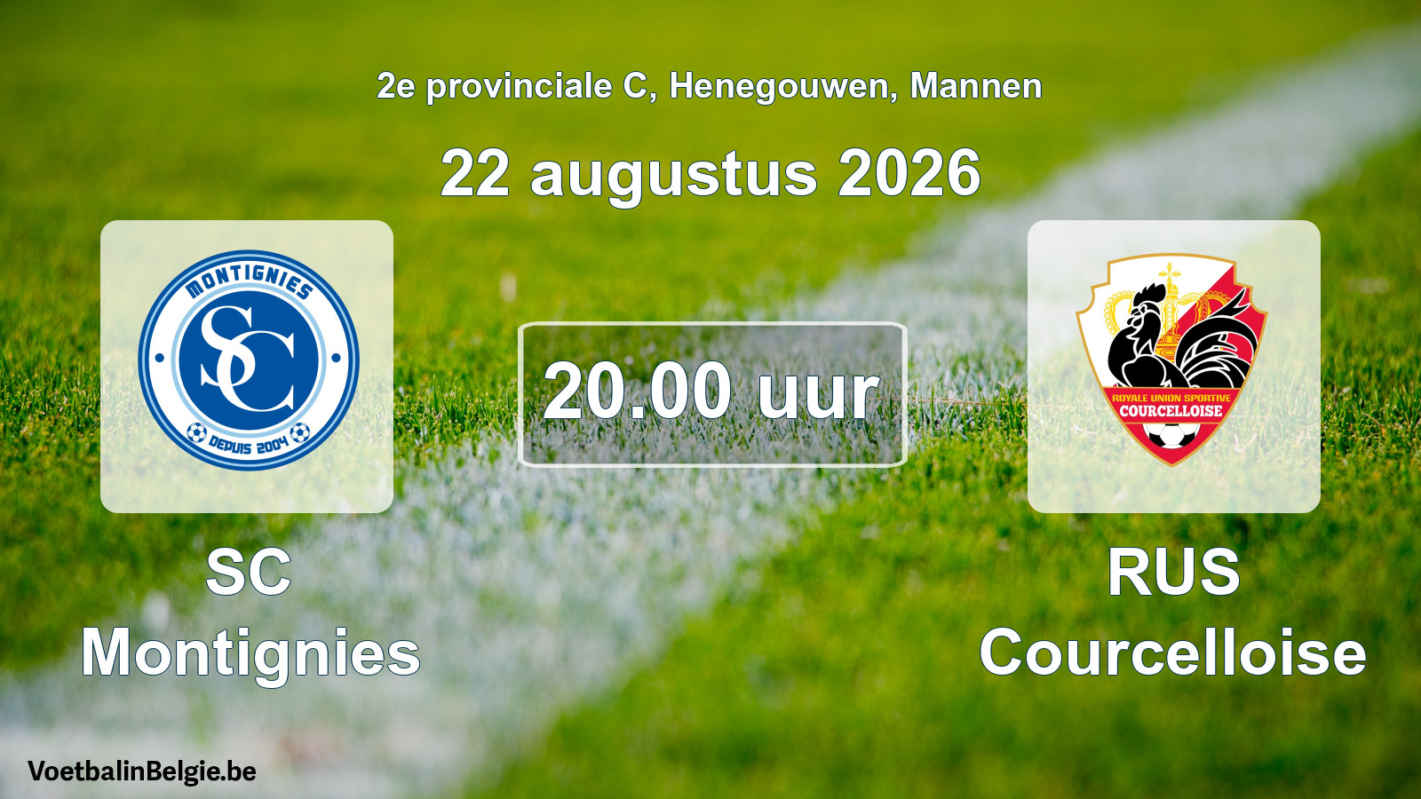 Geplande wedstrijd mannenvoetbal: SC Montignies - RUS Courcelloise (22 augustus 2026)