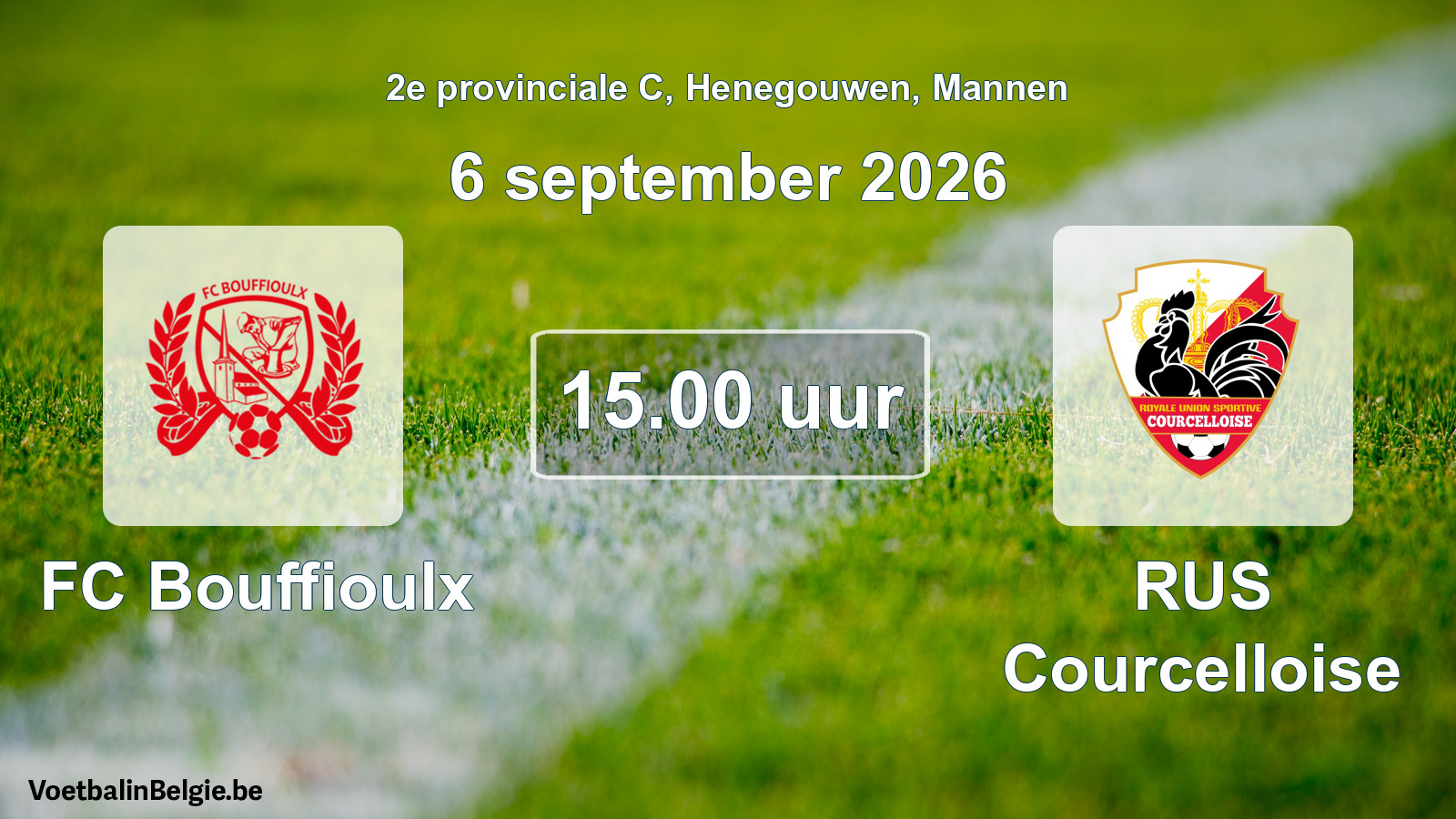 Match prévu football hommes: FC Bouffioulx - RUS Courcelloise (6 septembre 2026)
