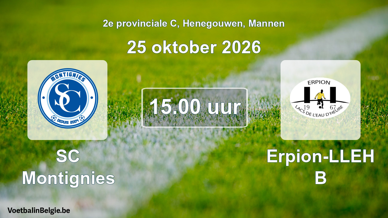 Geplande wedstrijd mannenvoetbal: SC Montignies - Erpion-LLEH B (25 oktober 2026)