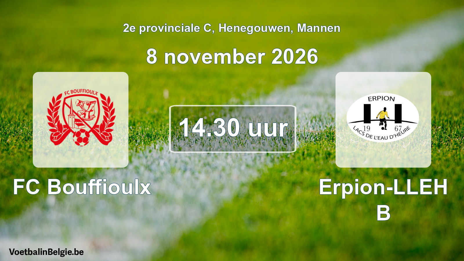 Match prévu football hommes: FC Bouffioulx - Erpion-LLEH B (8 novembre 2026)