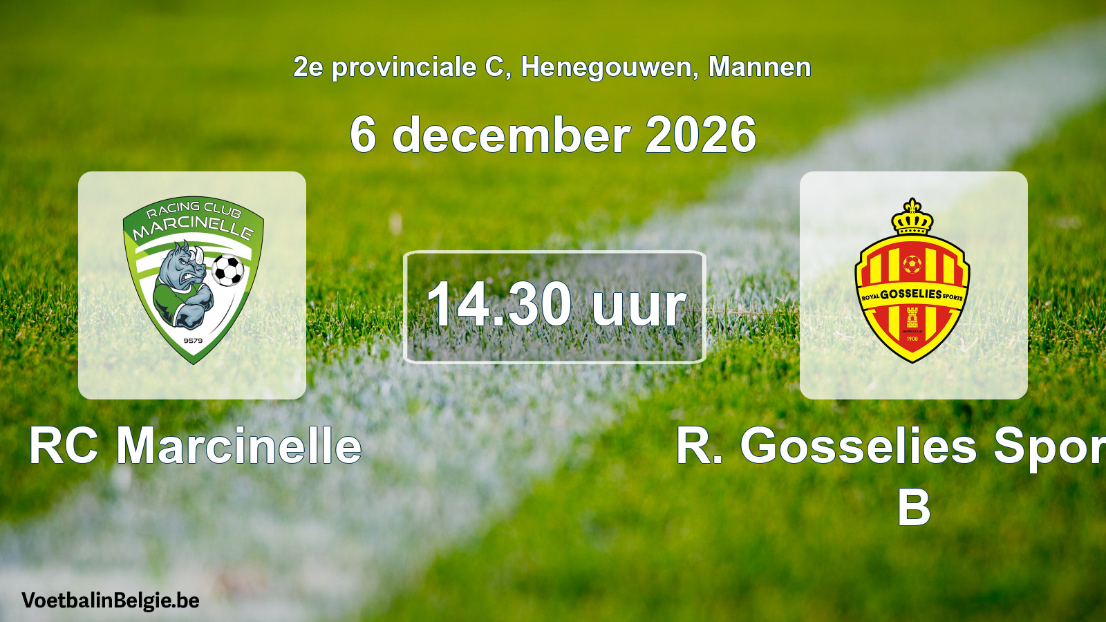 Match prévu football hommes: RC Marcinelle - R. Gosselies Sports B (6 décembre 2026)