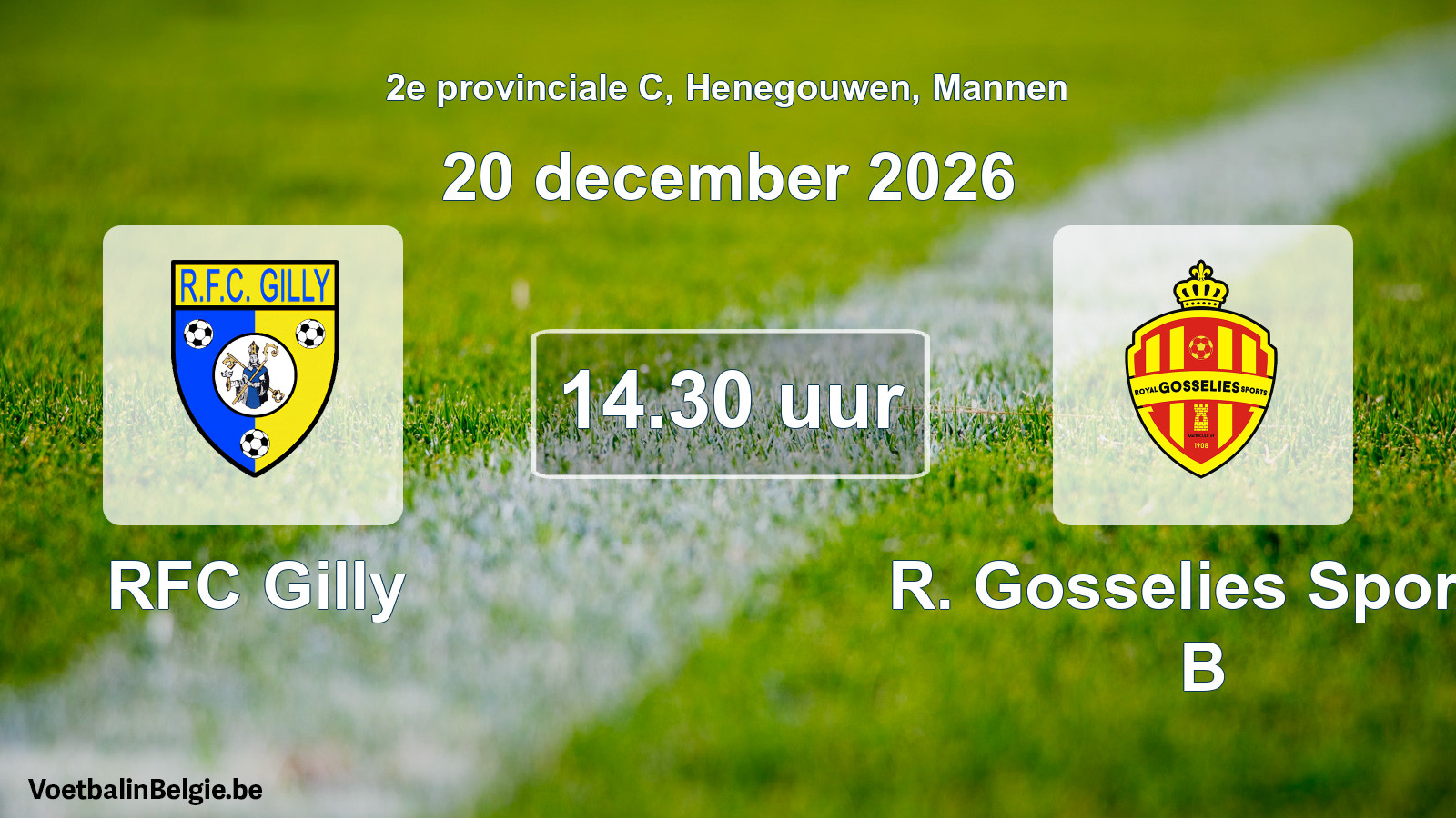 Geplande wedstrijd mannenvoetbal: RFC Gilly - R. Gosselies Sports B (20 december 2026)