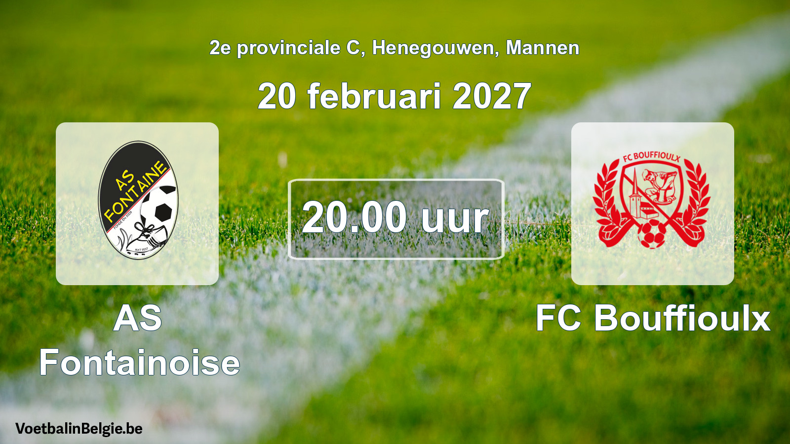 Match prévu football hommes: AS Fontainoise - FC Bouffioulx (20 février 2027)