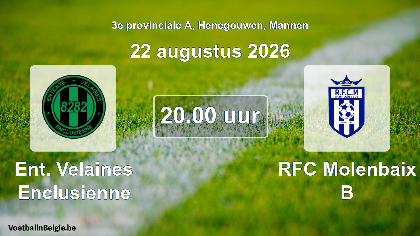 Geplande wedstrijd mannenvoetbal: Ent. Velaines Enclusienne - RFC Molenbaix B (22 augustus 2026)