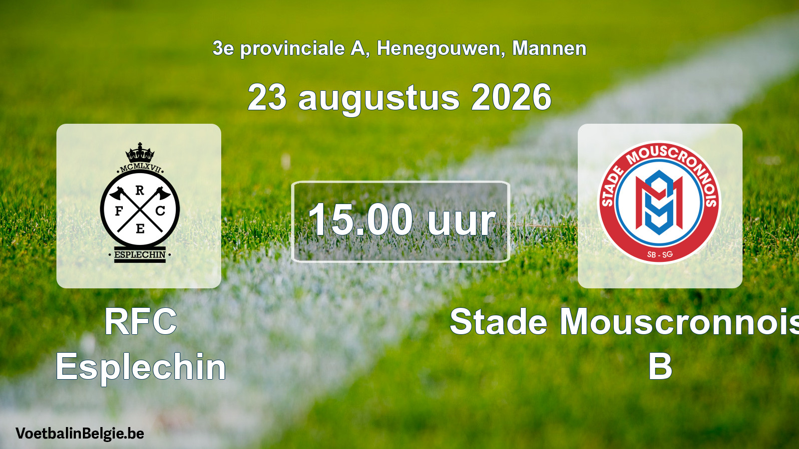 Geplande wedstrijd mannenvoetbal: RFC Esplechin - Stade Mouscronnois SB B (23 augustus 2026)