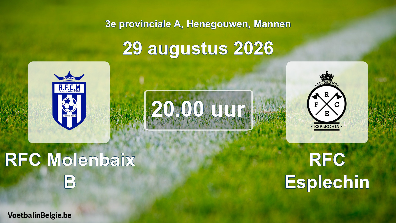 Geplande wedstrijd mannenvoetbal: RFC Molenbaix B - RFC Esplechin (29 augustus 2026)