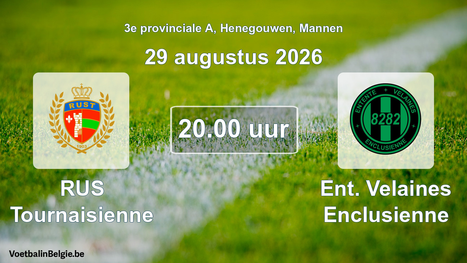 Geplande wedstrijd mannenvoetbal: RUS Tournaisienne - Ent. Velaines Enclusienne (29 augustus 2026)