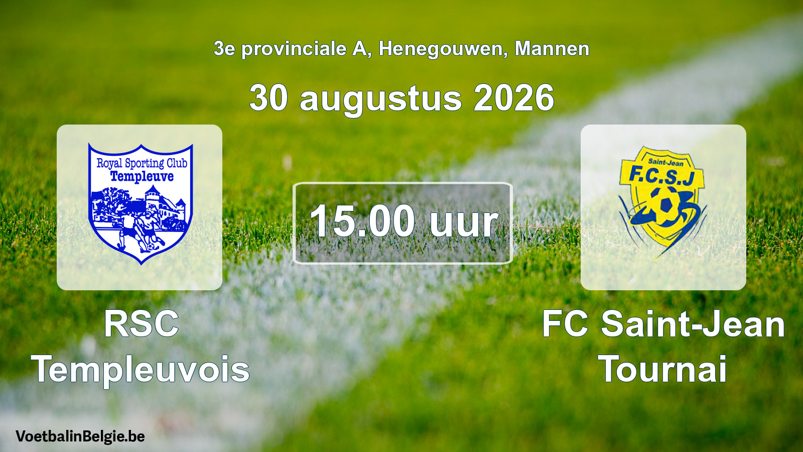 Geplande wedstrijd mannenvoetbal: RSC Templeuvois - FC Saint-Jean Tournai (30 augustus 2026)