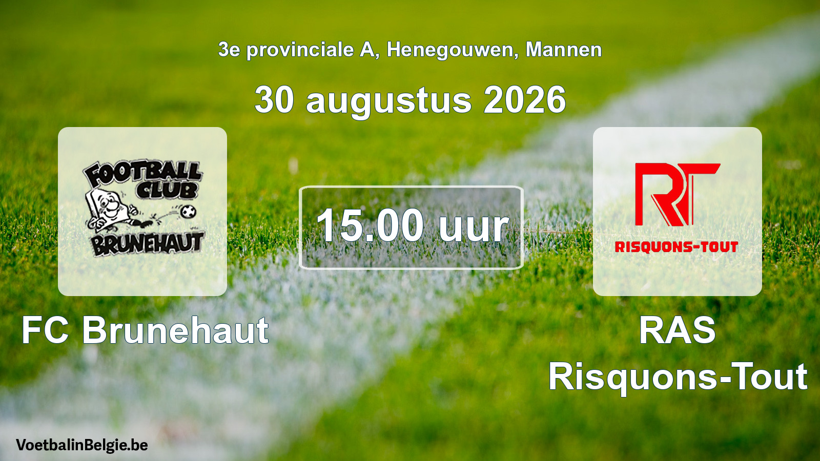 Geplande wedstrijd mannenvoetbal: FC Brunehaut - RAS Risquons-Tout (30 augustus 2026)