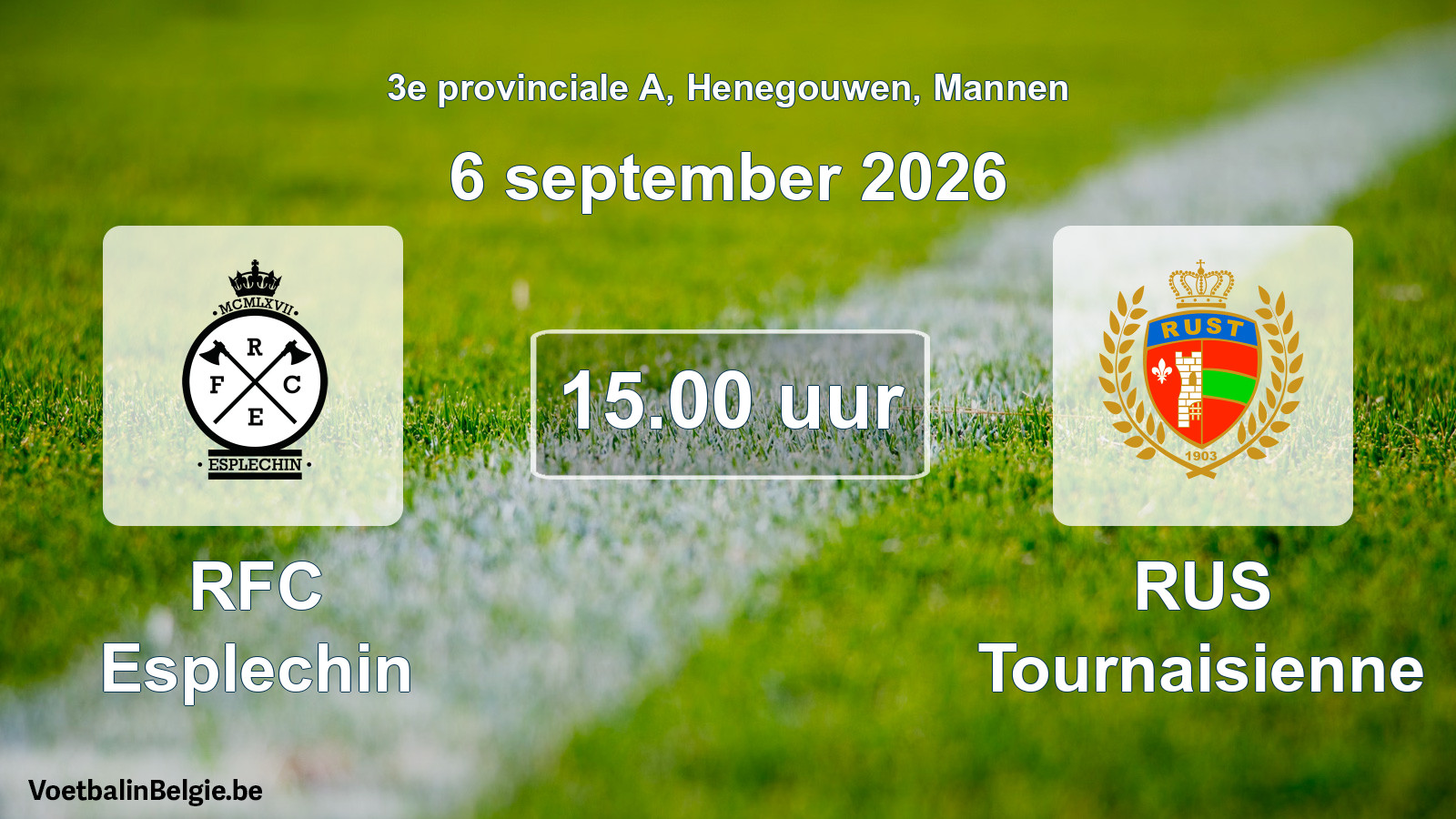 Geplande wedstrijd mannenvoetbal: RFC Esplechin - RUS Tournaisienne (6 september 2026)