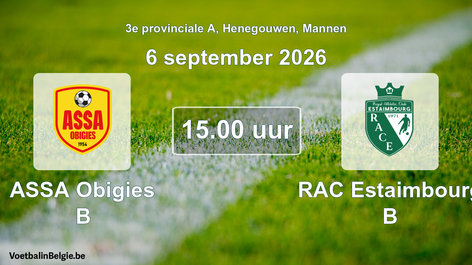 Geplande wedstrijd mannenvoetbal: ASSA Obigies B - RAC Estaimbourg B (6 september 2026)
