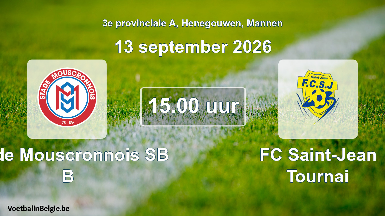 Geplande wedstrijd mannenvoetbal: Stade Mouscronnois SB B - FC Saint-Jean Tournai (13 september 2026)