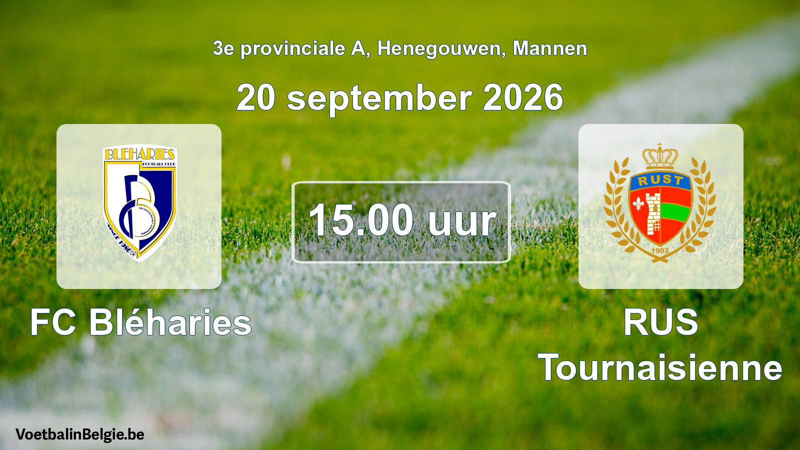 Geplande wedstrijd mannenvoetbal: FC Bléharies - RUS Tournaisienne (20 september 2026)
