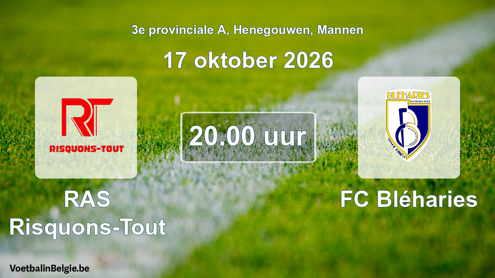 Geplande wedstrijd mannenvoetbal: RAS Risquons-Tout - FC Bléharies (17 oktober 2026)
