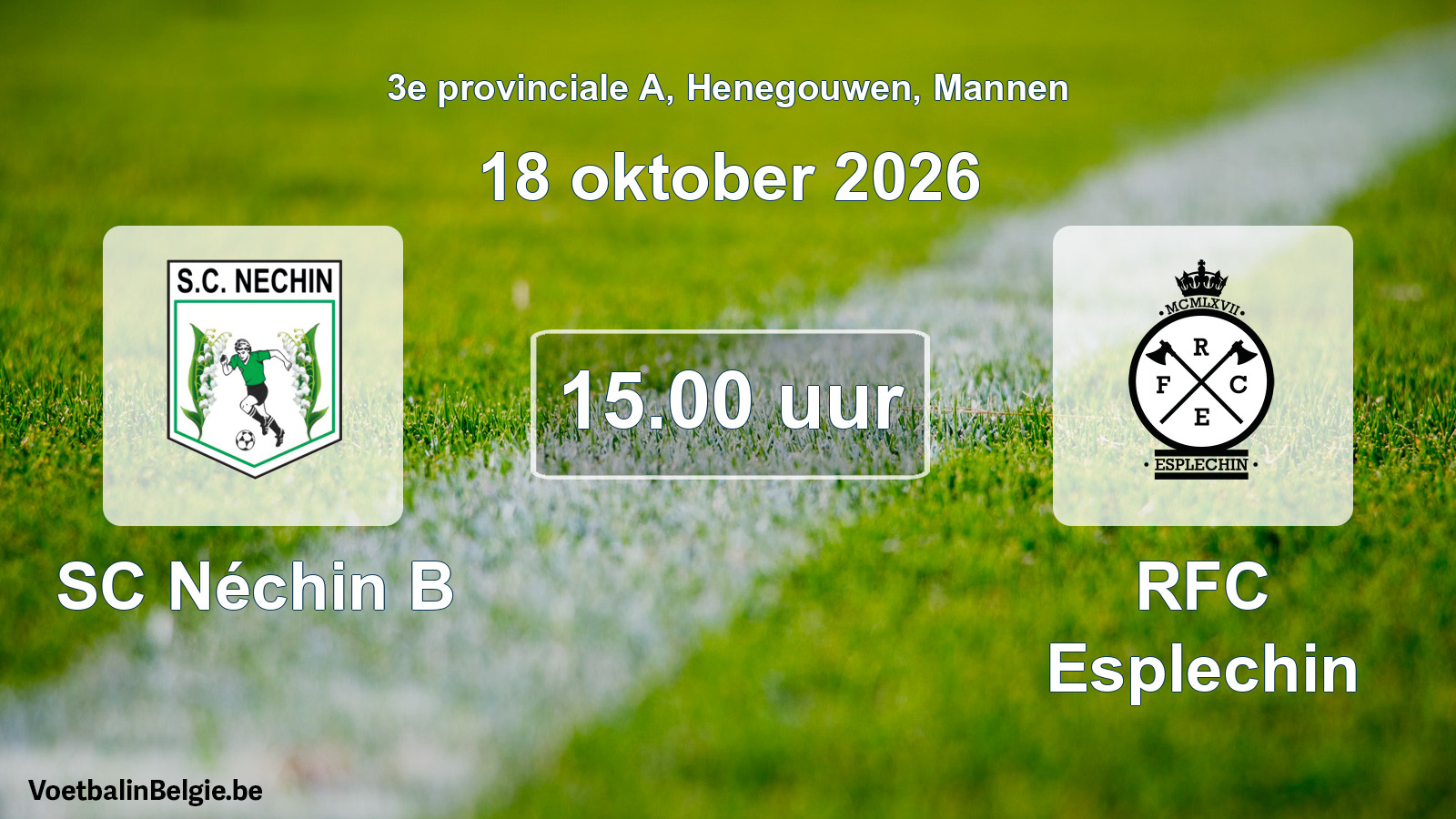 Geplantes Spiel männer-Fußball: SC Néchin B - RFC Esplechin (18 Oktober 2026)