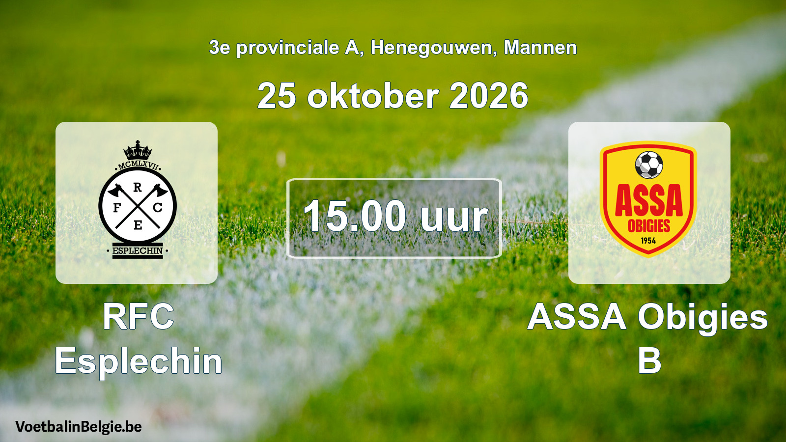 Geplande wedstrijd mannenvoetbal: RFC Esplechin - ASSA Obigies B (25 oktober 2026)