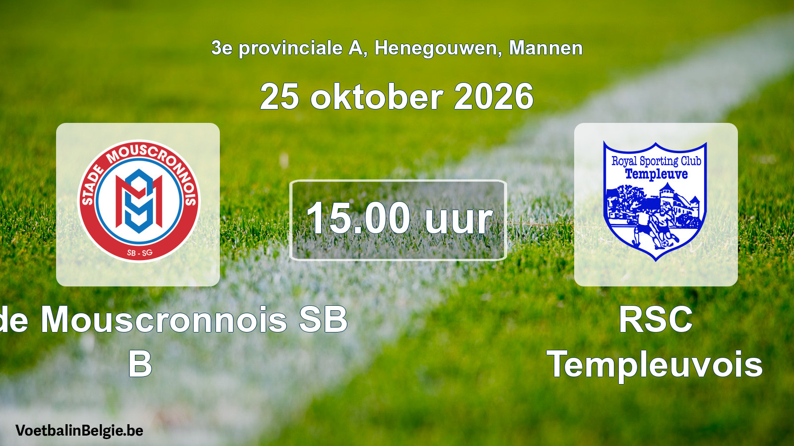 Geplande wedstrijd mannenvoetbal: Stade Mouscronnois SB B - RSC Templeuvois (25 oktober 2026)
