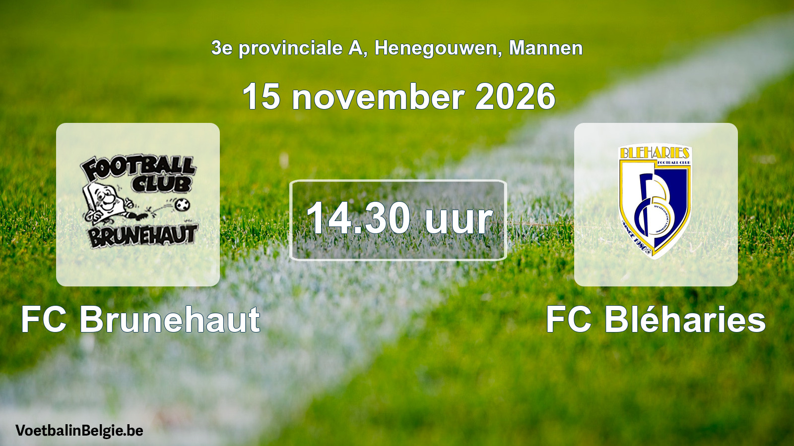 Geplande wedstrijd mannenvoetbal: FC Brunehaut - FC Bléharies (15 november 2026)