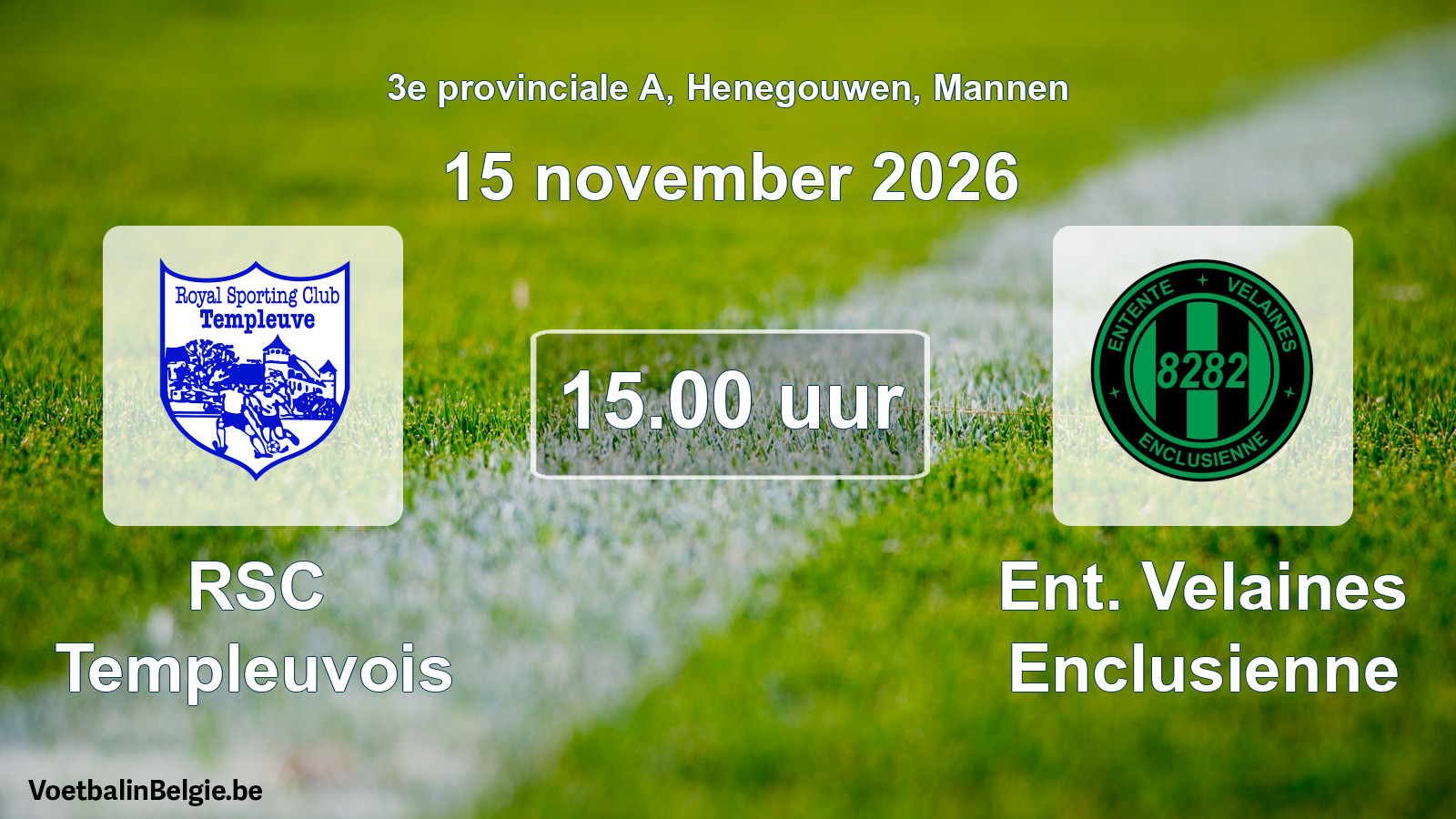 Geplande wedstrijd mannenvoetbal: RSC Templeuvois - Ent. Velaines Enclusienne (15 november 2026)