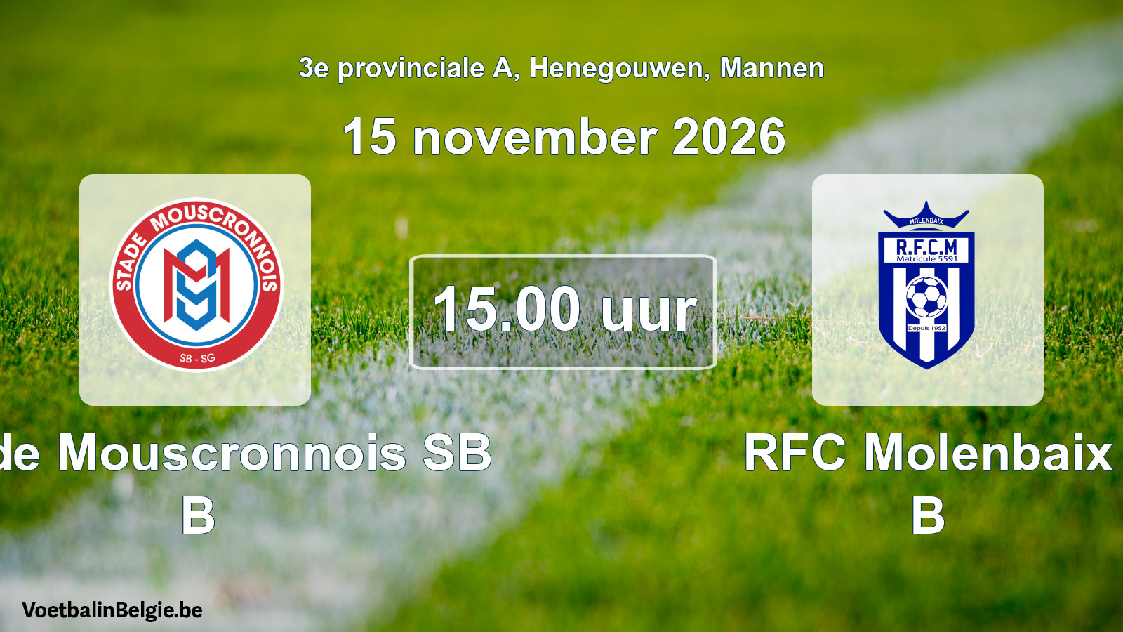 Geplande wedstrijd mannenvoetbal: Stade Mouscronnois SB B - RFC Molenbaix B (15 november 2026)