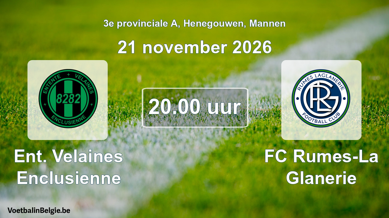 Geplande wedstrijd mannenvoetbal: Ent. Velaines Enclusienne - FC Rumes-La Glanerie (21 november 2026)
