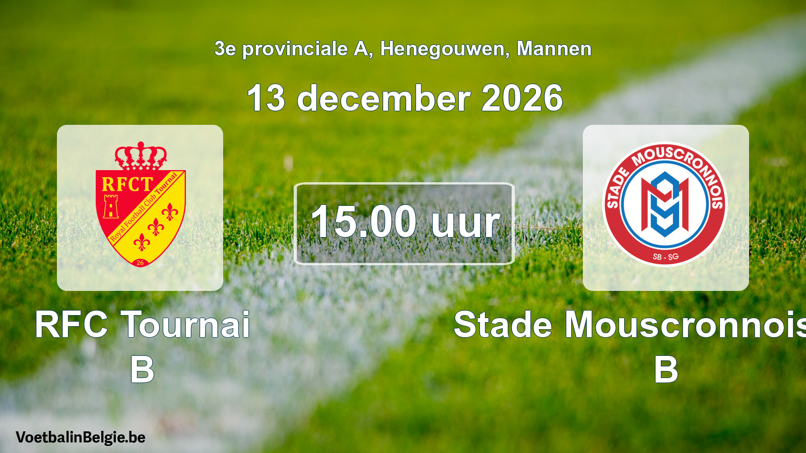 Geplantes Spiel männer-Fußball: RFC Tournai B - Stade Mouscronnois SB B (13 Dezember 2026)