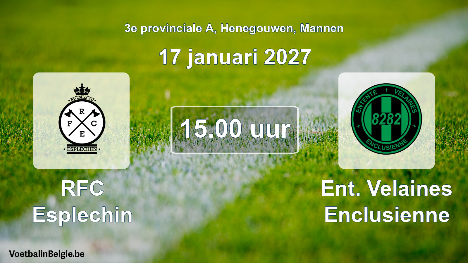 Geplantes Spiel männer-Fußball: RFC Esplechin - Ent. Velaines Enclusienne (17 Januar 2027)