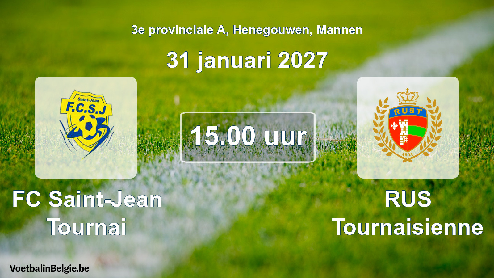 Geplande wedstrijd mannenvoetbal: FC Saint-Jean Tournai - RUS Tournaisienne (31 januari 2027)