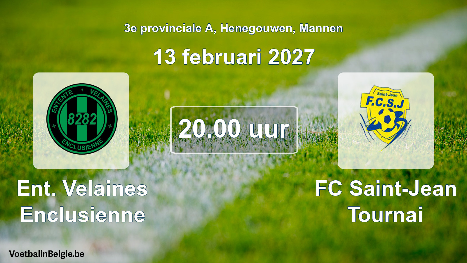 Geplande wedstrijd mannenvoetbal: Ent. Velaines Enclusienne - FC Saint-Jean Tournai (13 februari 2027)