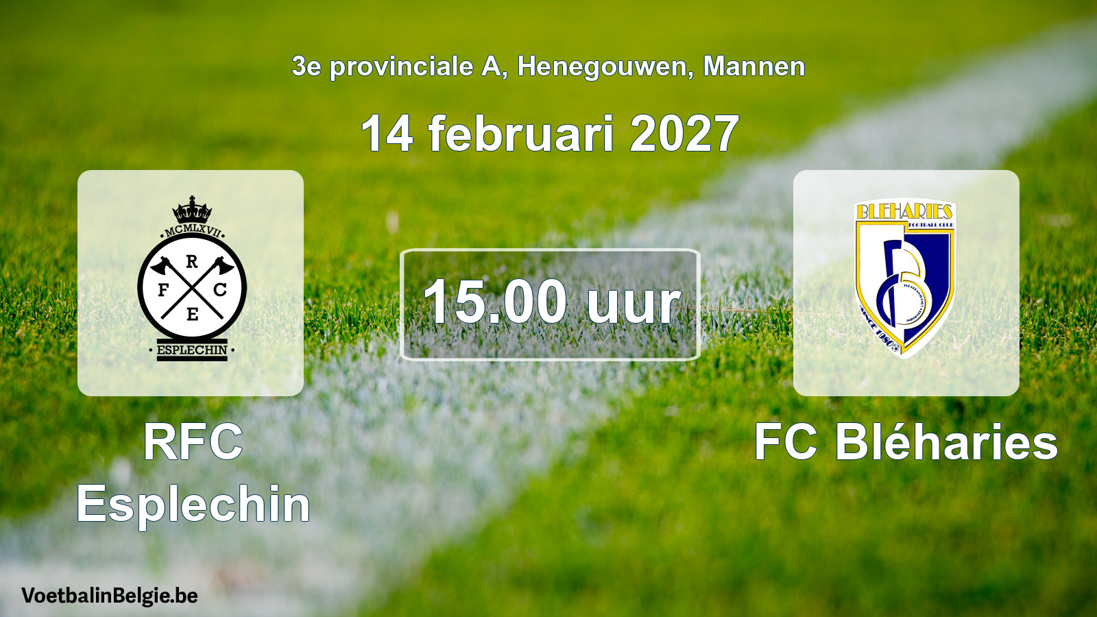 Geplande wedstrijd mannenvoetbal: RFC Esplechin - FC Bléharies (14 februari 2027)