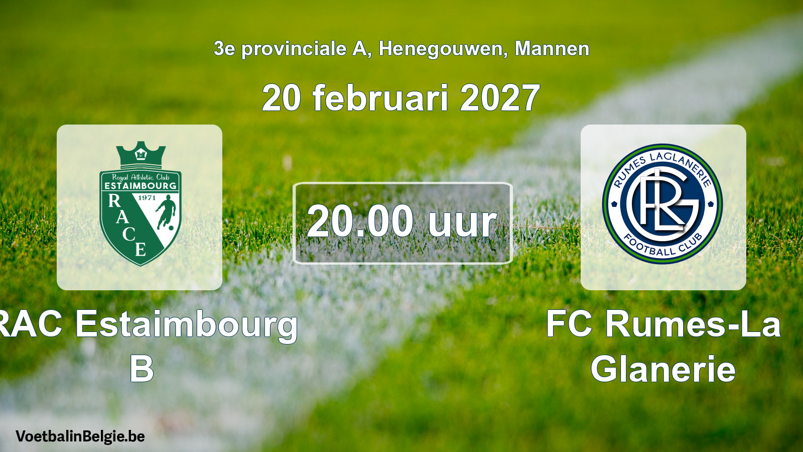 Geplande wedstrijd mannenvoetbal: RAC Estaimbourg B - FC Rumes-La Glanerie (20 februari 2027)