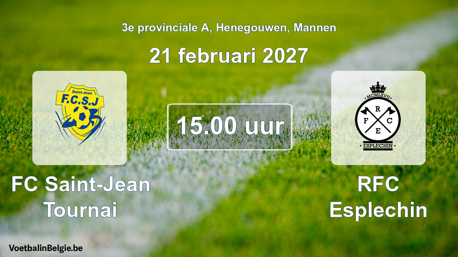 Geplantes Spiel männer-Fußball: FC Saint-Jean Tournai - RFC Esplechin (21 Februar 2027)