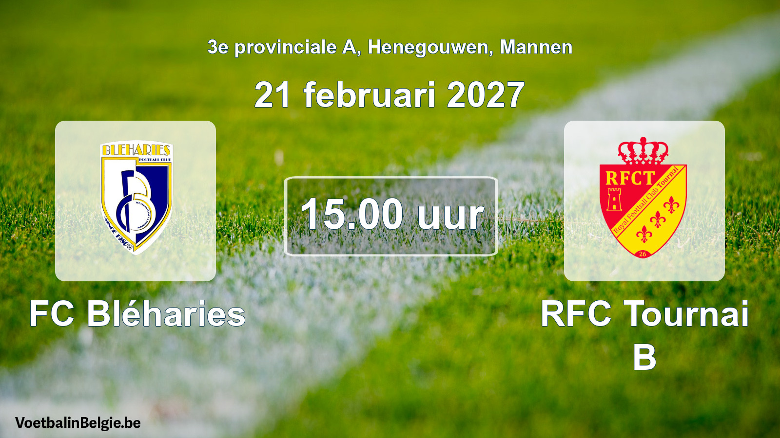 Geplande wedstrijd mannenvoetbal: FC Bléharies - RFC Tournai B (21 februari 2027)