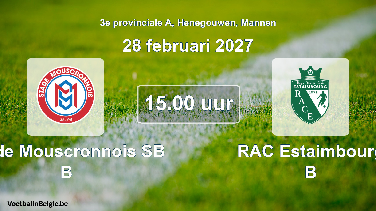 Geplantes Spiel männer-Fußball: Stade Mouscronnois SB B - RAC Estaimbourg B (28 Februar 2027)