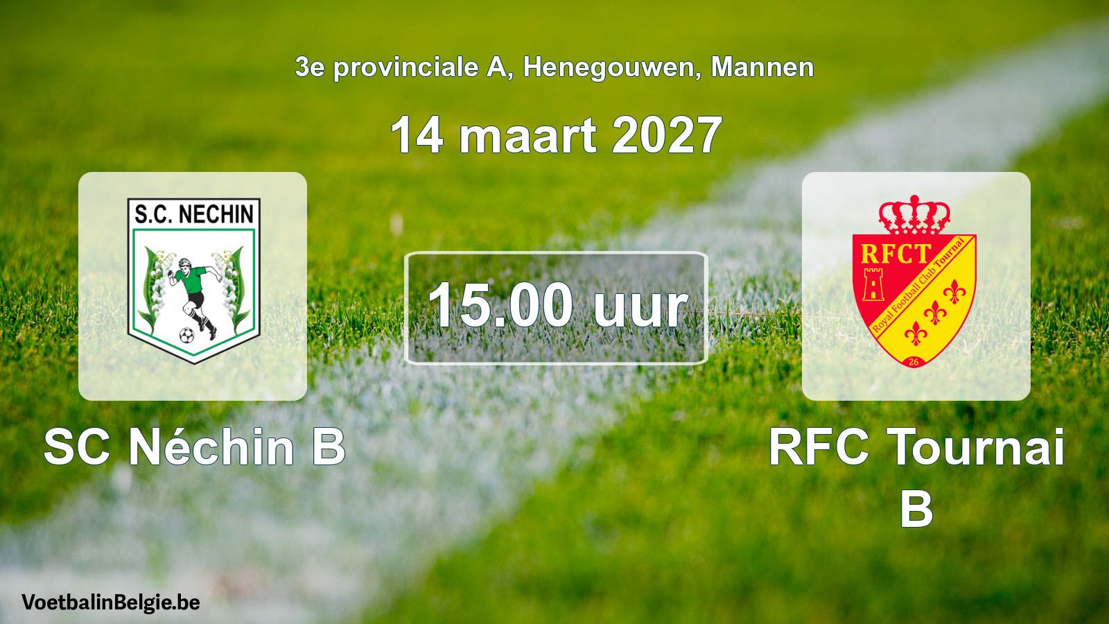 Geplande wedstrijd mannenvoetbal: SC Néchin B - RFC Tournai B (14 maart 2027)