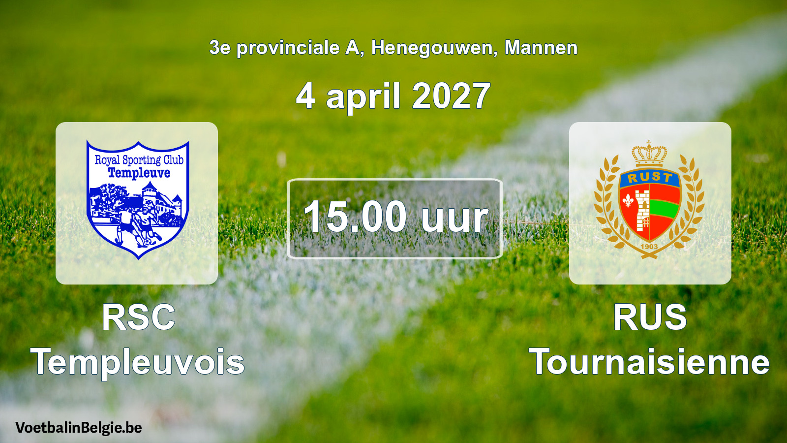 Geplande wedstrijd mannenvoetbal: RSC Templeuvois - RUS Tournaisienne (4 april 2027)