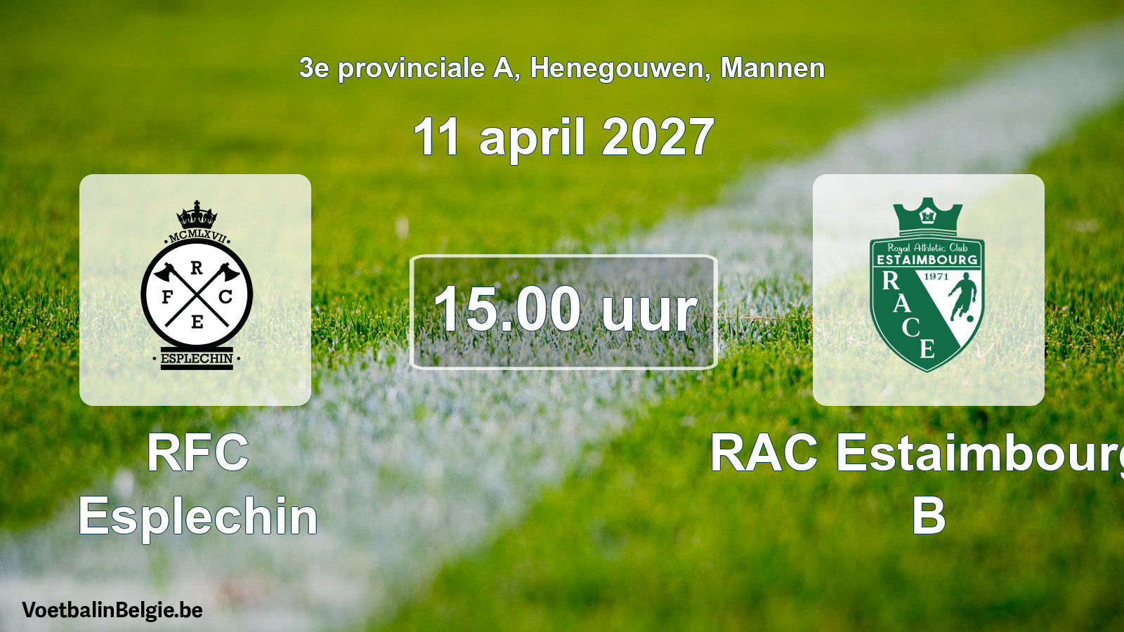 Geplantes Spiel männer-Fußball: RFC Esplechin - RAC Estaimbourg B (11 April 2027)