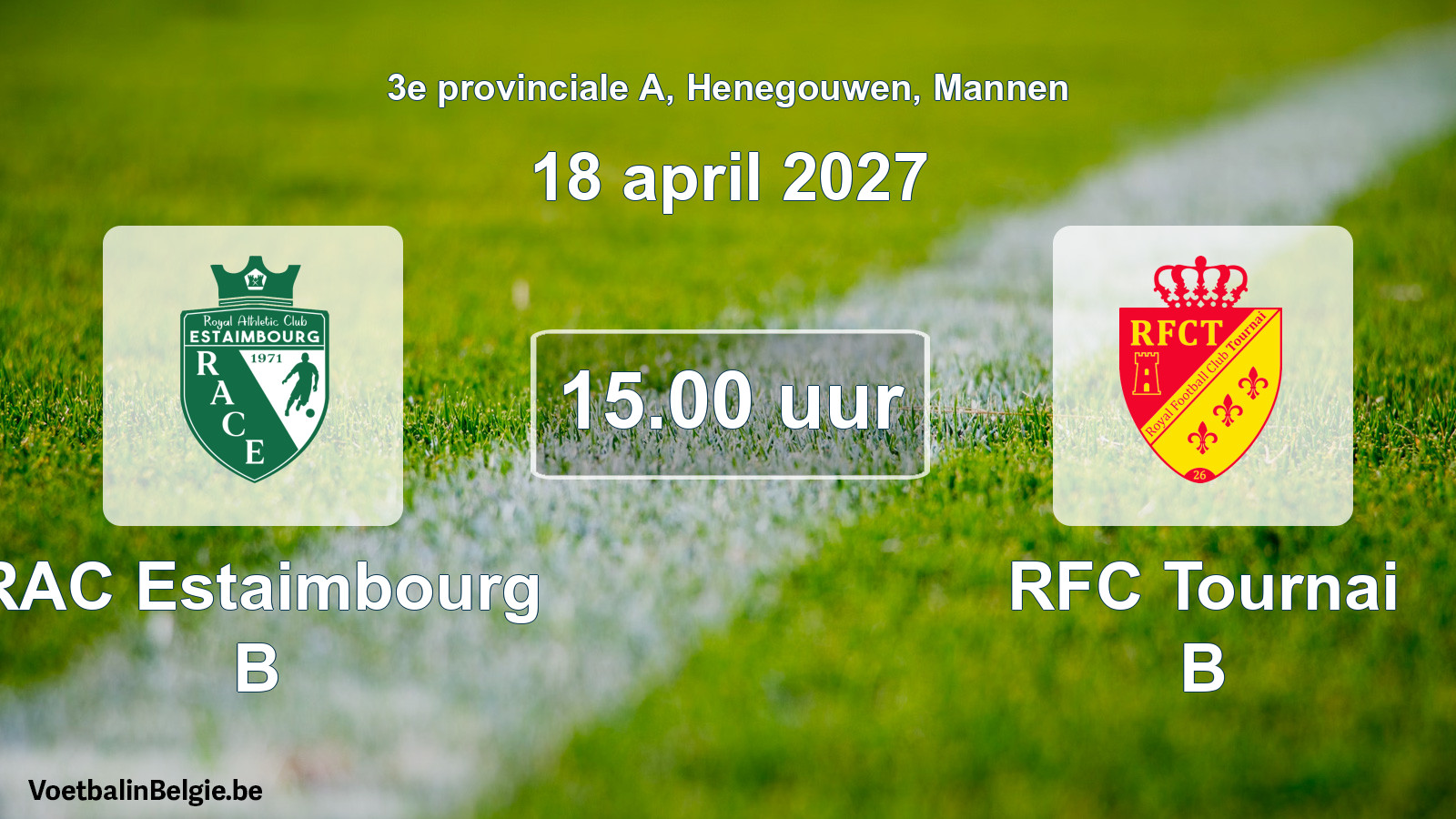 Geplantes Spiel männer-Fußball: RAC Estaimbourg B - RFC Tournai B (18 April 2027)