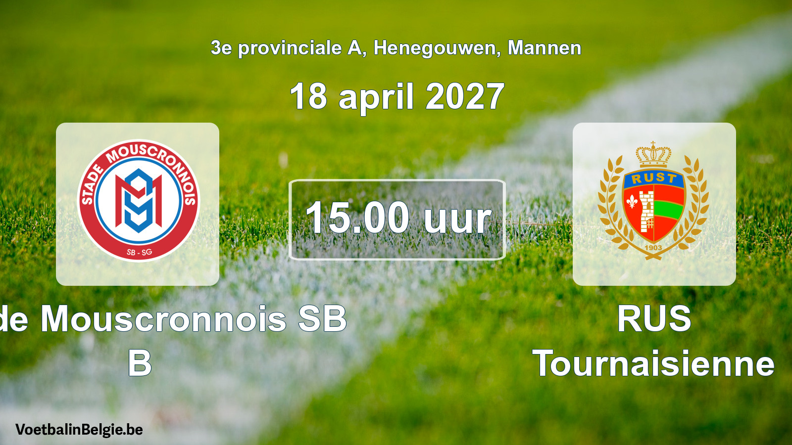 Geplande wedstrijd mannenvoetbal: Stade Mouscronnois SB B - RUS Tournaisienne (18 april 2027)
