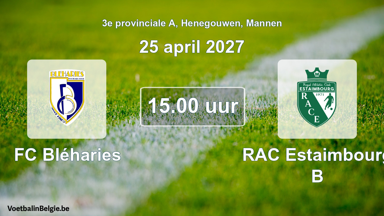 Geplande wedstrijd mannenvoetbal: FC Bléharies - RAC Estaimbourg B (25 april 2027)