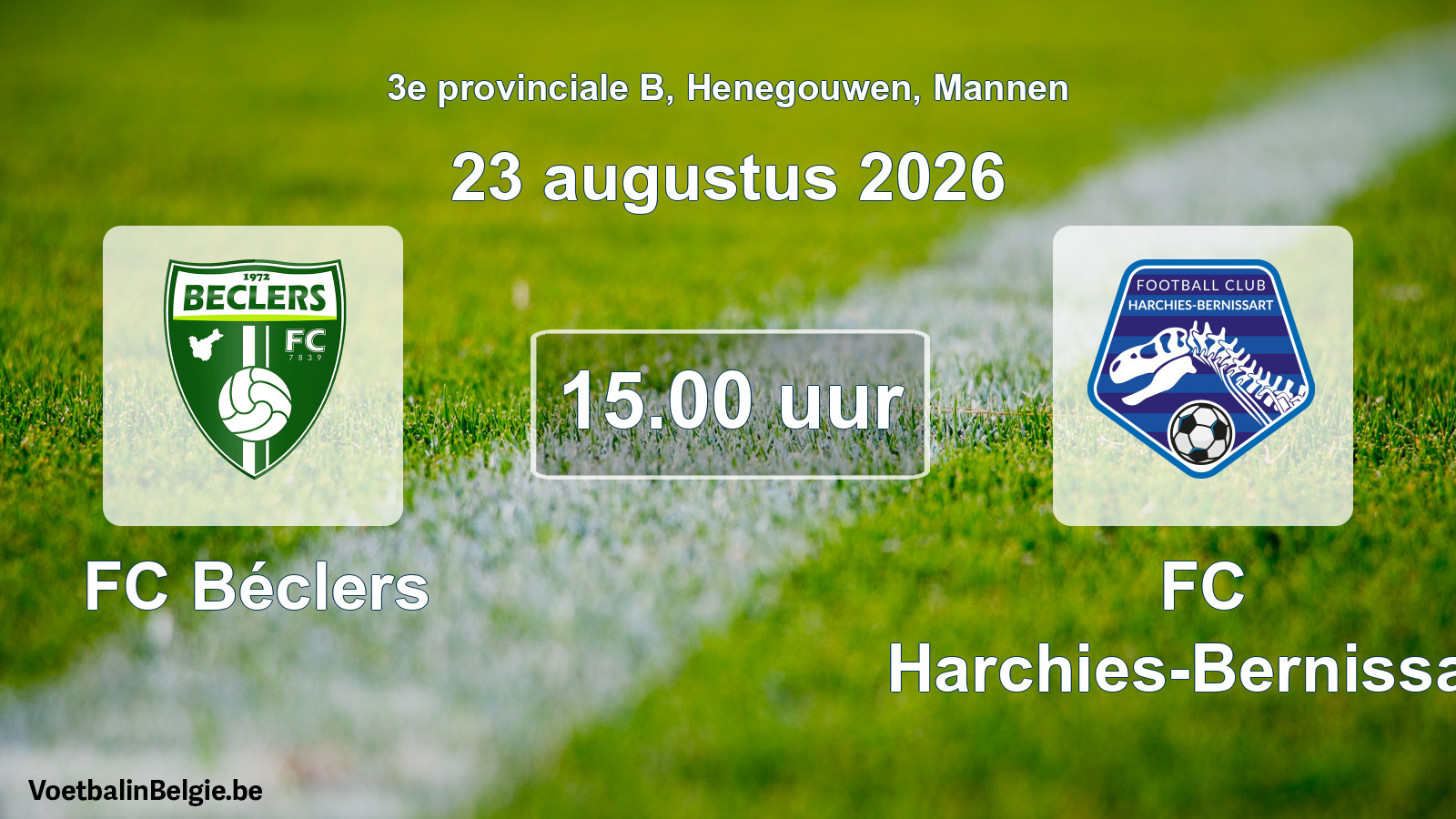 Geplande wedstrijd mannenvoetbal: FC Béclers - FC Harchies-Bernissart (23 augustus 2026)