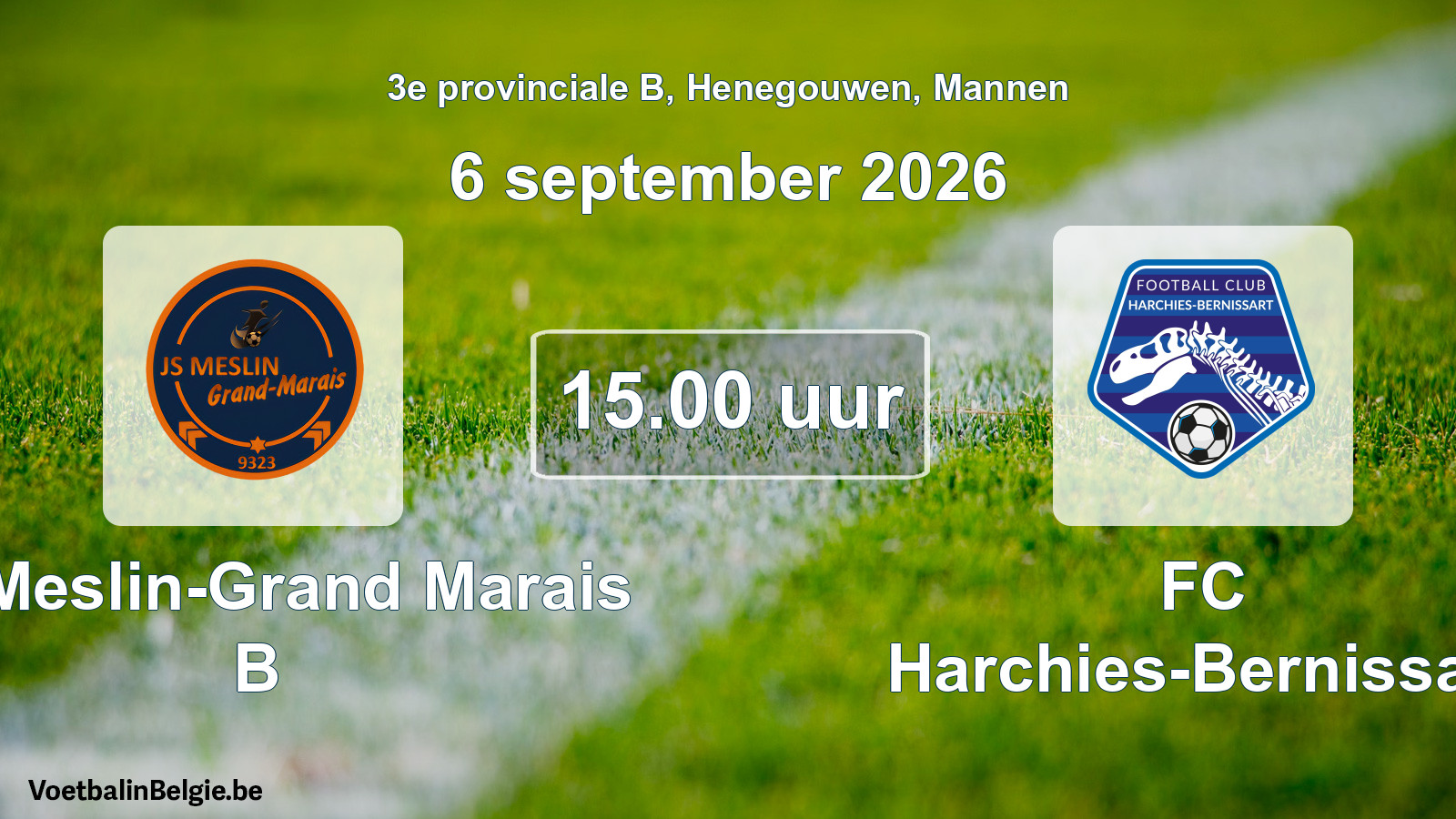 Geplande wedstrijd mannenvoetbal: JS Meslin-Grand Marais B - FC Harchies-Bernissart (6 september 2026)