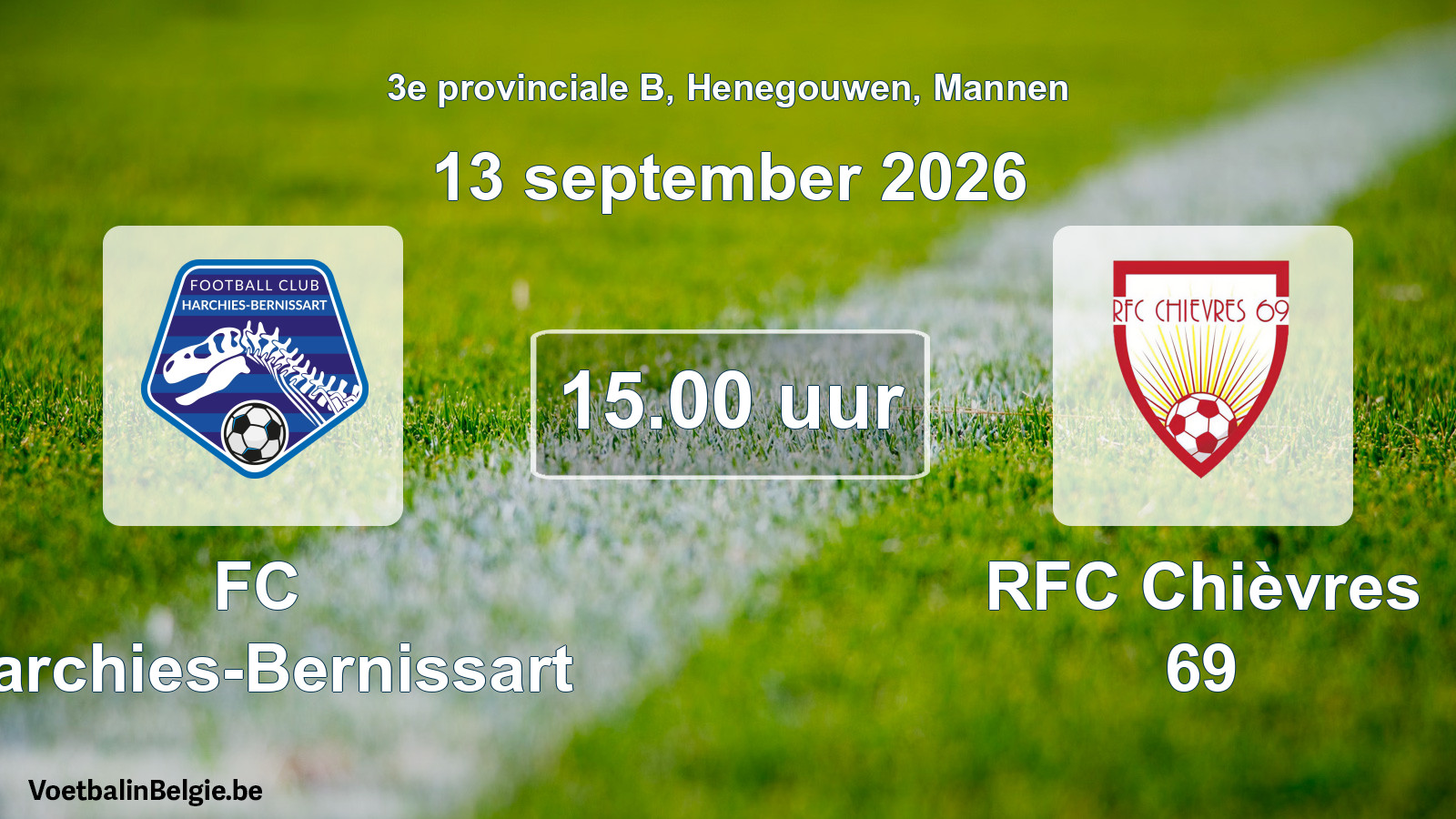 Geplande wedstrijd mannenvoetbal: FC Harchies-Bernissart - RFC Chièvres 69 (13 september 2026)