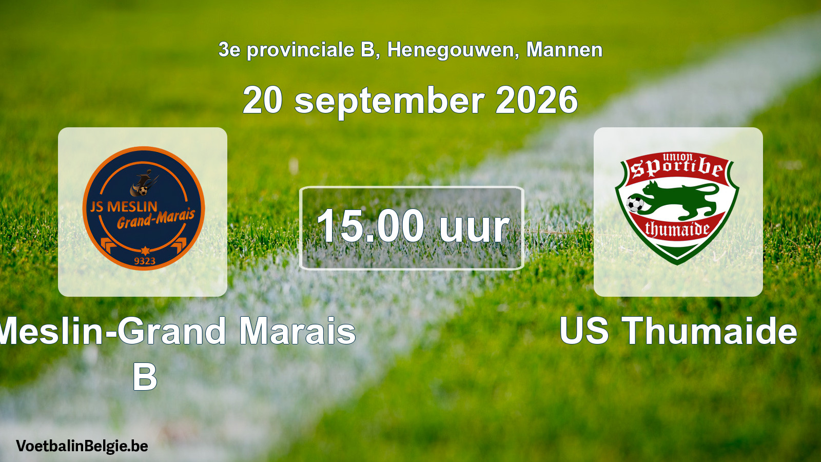 Geplande wedstrijd mannenvoetbal: JS Meslin-Grand Marais B - US Thumaide (20 september 2026)