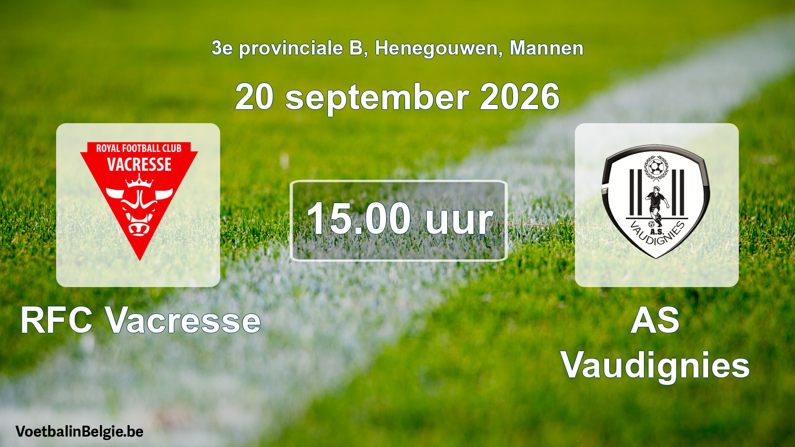 Geplande wedstrijd mannenvoetbal: RFC Vacresse - AS Vaudignies (20 september 2026)