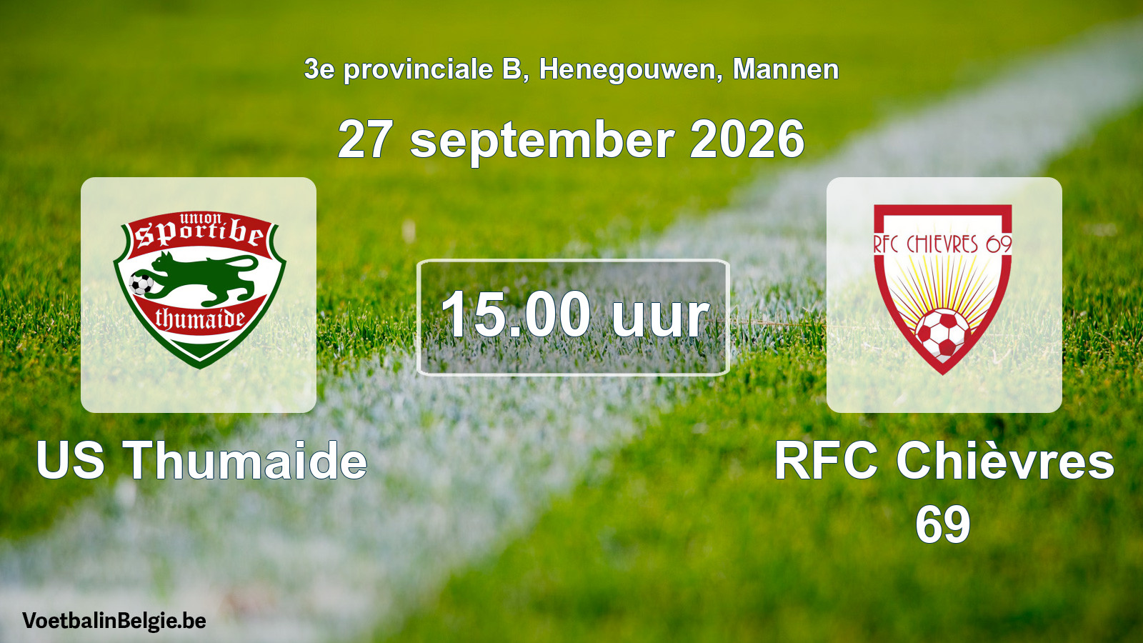 Geplande wedstrijd mannenvoetbal: US Thumaide - RFC Chièvres 69 (27 september 2026)