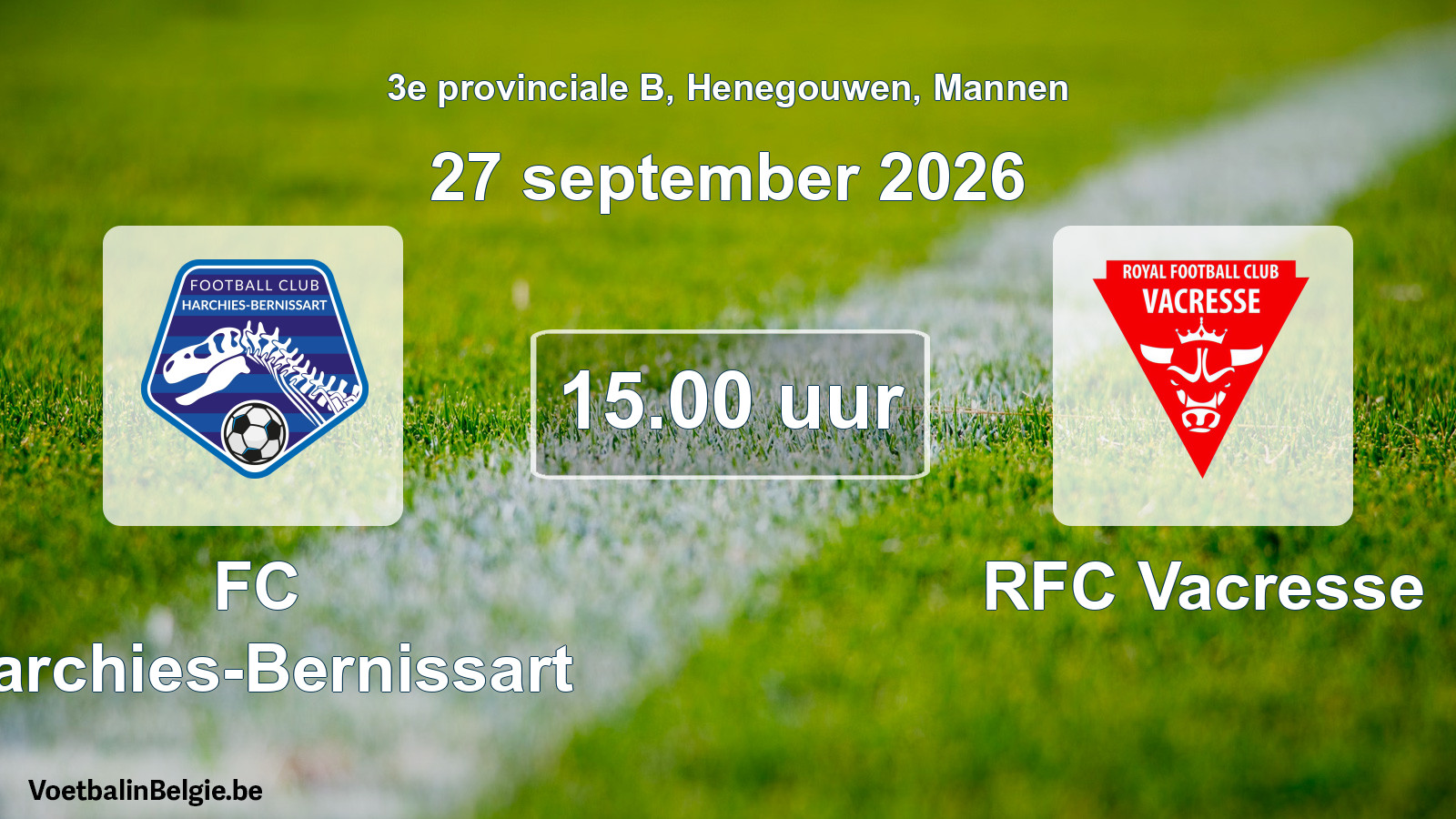 Geplande wedstrijd mannenvoetbal: FC Harchies-Bernissart - RFC Vacresse (27 september 2026)