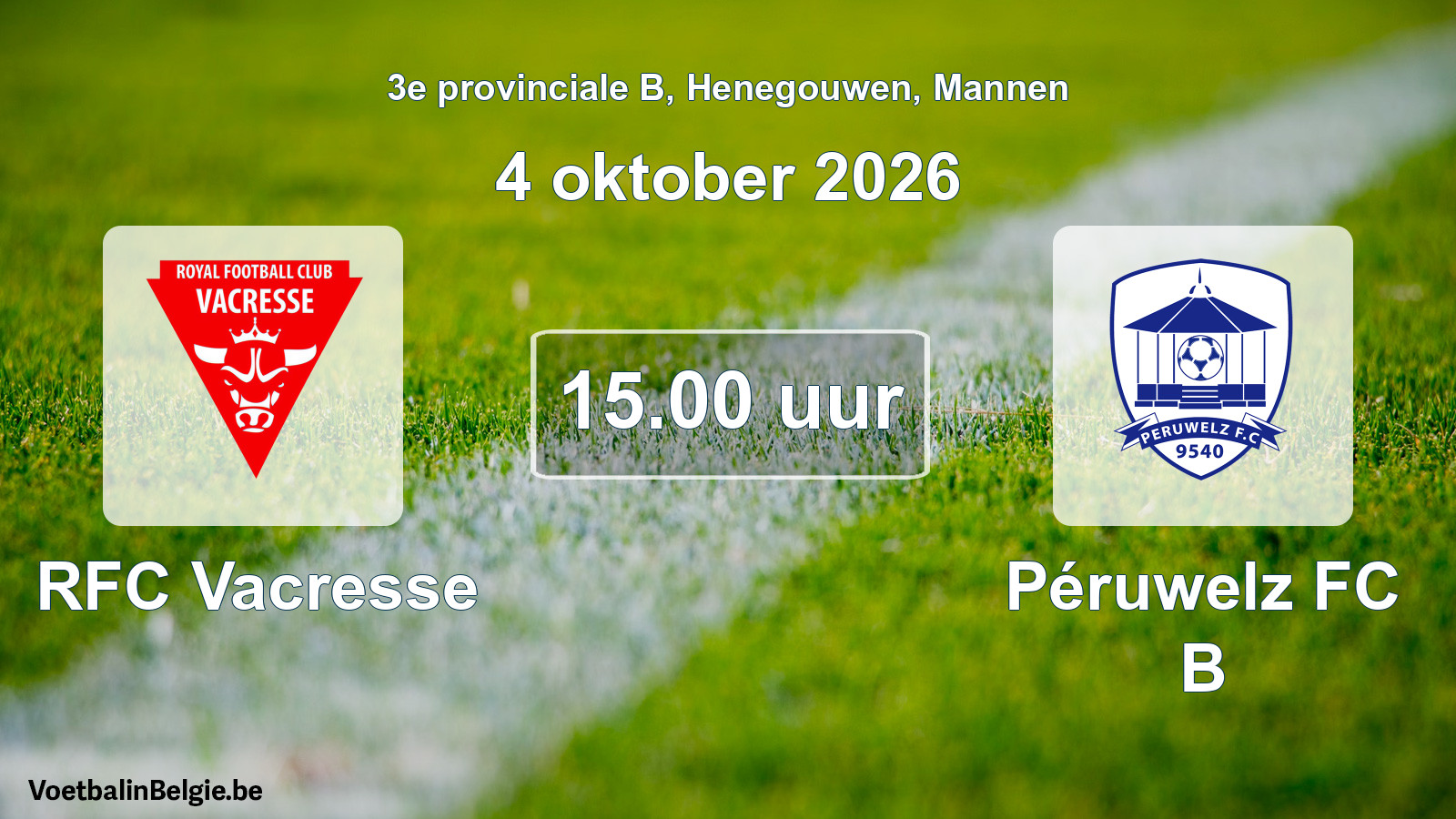 Geplande wedstrijd mannenvoetbal: RFC Vacresse - Péruwelz FC B (4 oktober 2026)