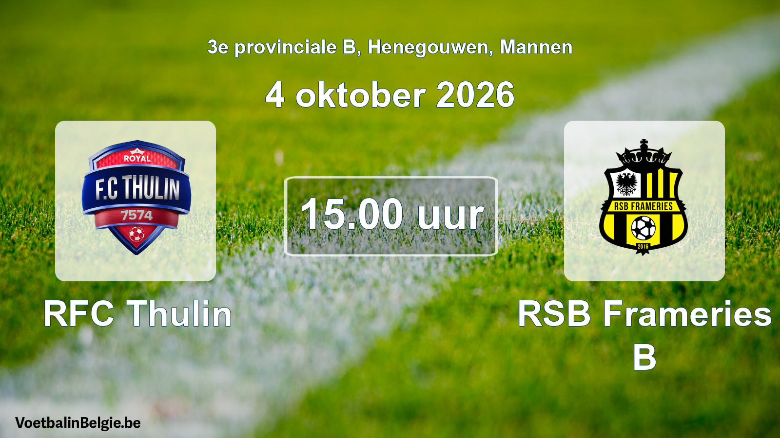 Geplande wedstrijd mannenvoetbal: RFC Thulin - RSB Frameries B (4 oktober 2026)