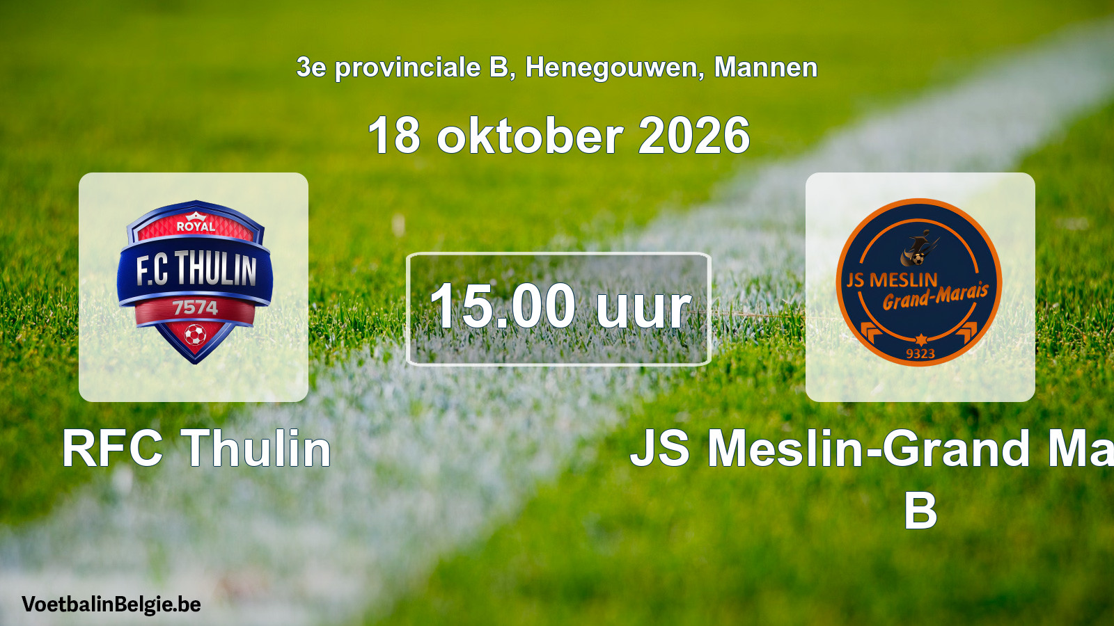 Geplande wedstrijd mannenvoetbal: RFC Thulin - JS Meslin-Grand Marais B (18 oktober 2026)